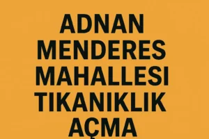 adnan menderes mahallesi tıkanıklık açma