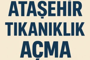 ataşehir tıkanıklık açma