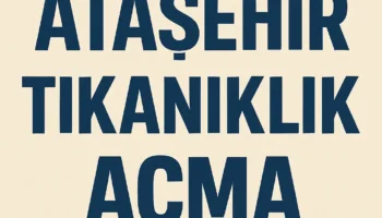 ataşehir tıkanıklık açma