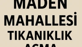 maden mahallesi tıkanıklık açma