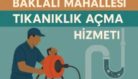 baklalı mahallesi tıkanıklık açma
